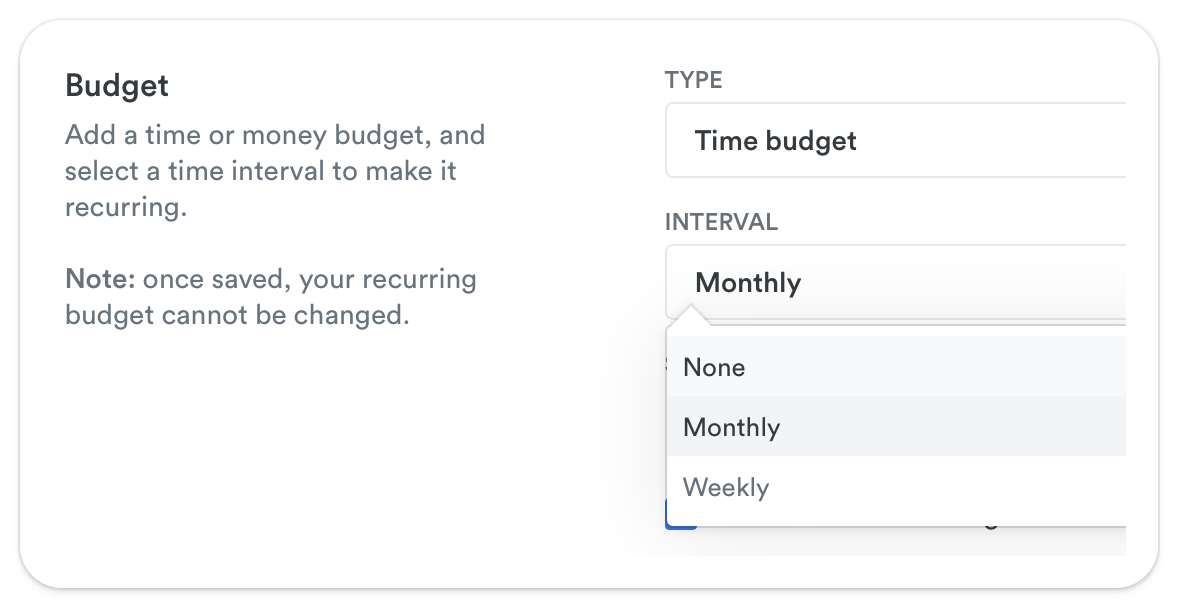 Interface for setting up a budget with options to choose between a time or money budget and to select the recurrence interval as monthly or weekly, with a note that the recurring budget cannot be changed once saved.